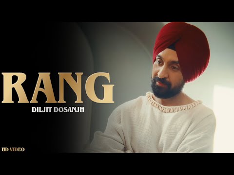 Diljit Dosanjh - Rang (Official Video) Sawle Je Rang | Diljit Dosanjh New Song | Saanvle