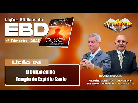 EBD Lição 4 - 4º Trimestre 2025 | O corpo como templo do Espírito Santo