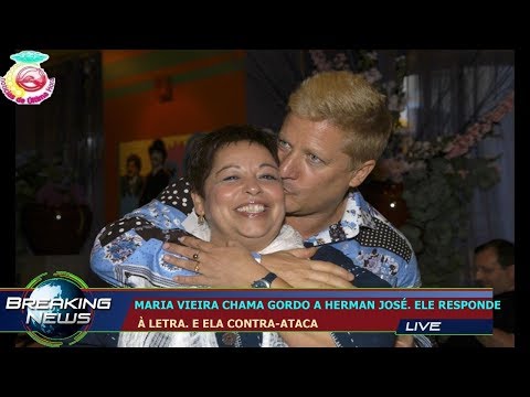 MARIA VIEIRA CHAMA GORDO A HERMAN JOSÉ. ELE RESPONDE   À LETRA. E ELA CONTRA-ATACA