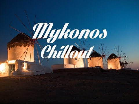 Relax Now: Beautiful MYKONOS Chillout and Lounge Mix Del Mar
