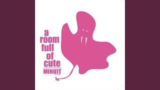 Music video thumbnail preview for A Room Full of Cute (Hands in the Air Remix) by Minuit