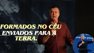 Formados no céu, enviados para a terra | Pregação Luiz Hermínio