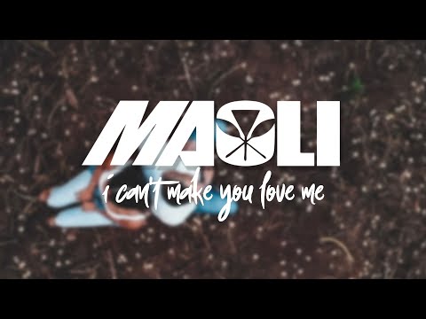 Maoli - I Can't Make You Love Me (Official Video)