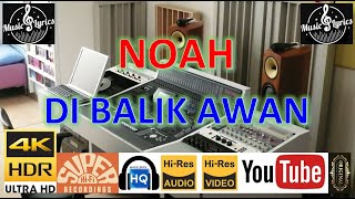 Download lagu NOAH - 'Di Balik Awan' M/V Lyrics UHD 4K Original jernih mp3 Download lagu NOAH - 'Di Balik Awan' M/V Lyrics UHD 4K Original jernih mp3