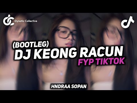 DJ KEONG RACUN VIRAL TIKTOK TERBARU 2026 ( BOOTLEG Hndraa SOPAN )