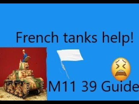 War Thunder: M11 39 Guide, French tanks. Avoid at all costs!