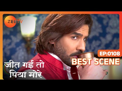 Jeet Gayi Toh Piyaa Morre - Hindi Serial - Epi 108 - Jan 17, 2018 - Zee TV Serial - Best Scene