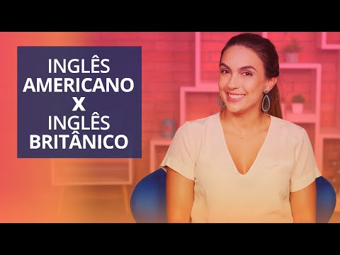 Inglês Americano x Inglês Britânico | As Maiores Diferenças