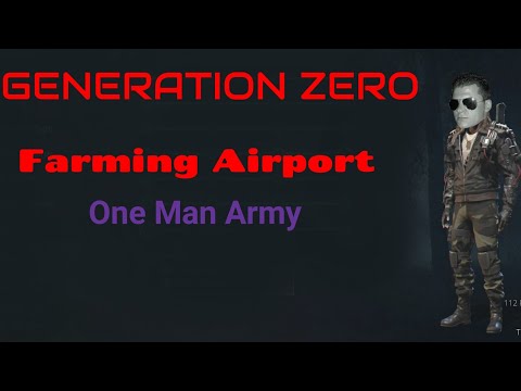 Generation Zero HowTo Farming Airport One Man Army  Mode