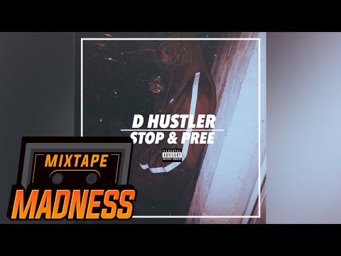D HUSTLER - STOP & PREE @Dhustleruk | Mixtape Madness