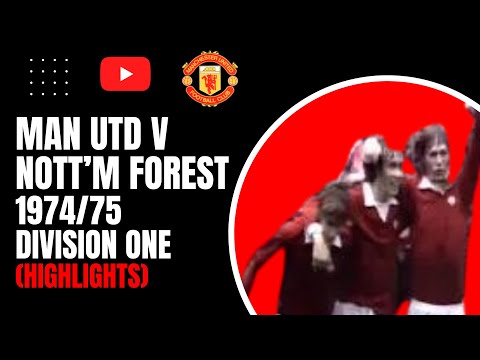 Man Utd v Nott'm Forest 1974/75 Division Two (Highlights)
