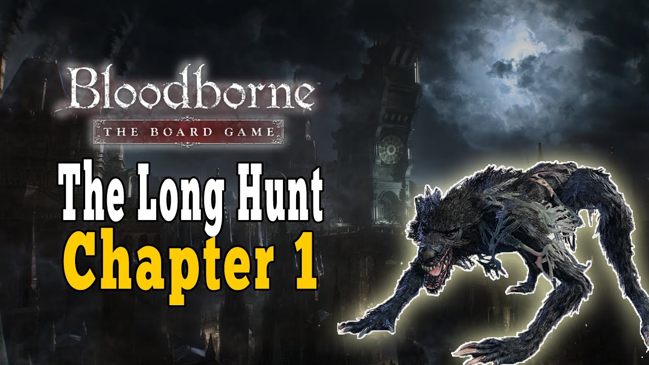 Bloodborne the Boardgame Gameplay - Long Hunt Chapter 1