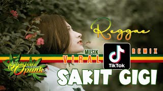 Download lagu DJ SAKIT GIGI COVER REGGAE SKA OPANK RMX 2021 mp3