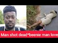 Beenie man love*man shot dead near kph *Manchester lady almost got grape in her house)*! 