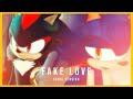 Sonic MMD BTS FAKE LOVE Sonic ｘ Shadow Version Full Music Video