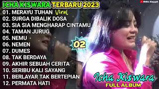 Download lagu MERAYU TUHAN ICHA KISWARA - SURGA DIBALIK DOSA ICHA KISWARA TERBARU 2023 mp3 Download lagu MERAYU TUHAN ICHA KISWARA - SURGA DIBALIK DOSA ICHA KISWARA TERBARU 2023 mp3