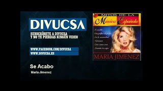 Maria Jimenez - Se Acabo