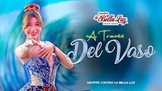 Download lagu A Través Del Vaso - La Bella Luz (Anely Dávila En Vivo) mp3