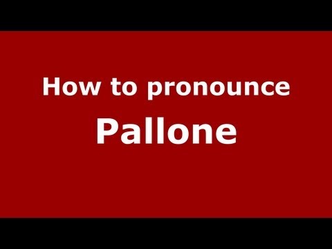 How to pronounce Pallone