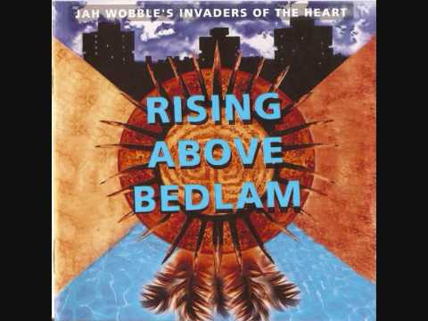 Jah Wobble's Invaders Of The Heart   Every Man is an island