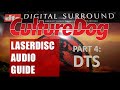 LaserDisc Audio Guide Part 4 DTS