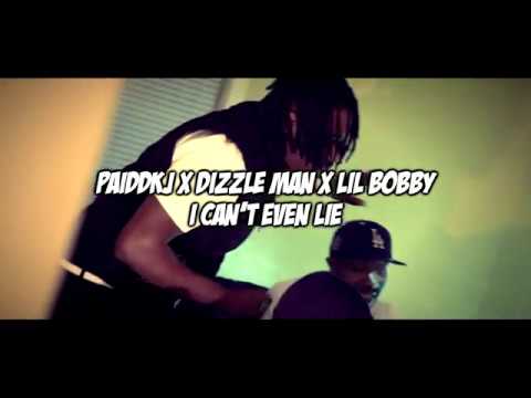 Paiddkj x Dizzle Man x Lil bobby - I can't even lie | Shot by Livewirevisuals