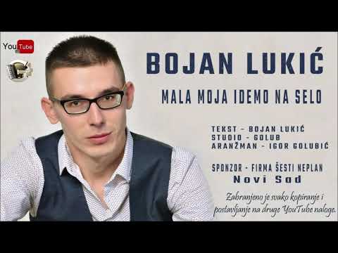 Bojan Lukic - Mala moja idemo na selo Novo - 2020