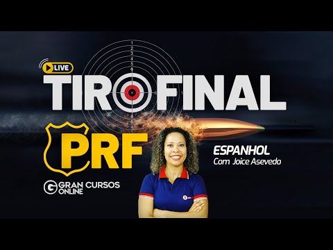 Concurso PRF: Tiro Final - Espanhol com Prof. Joice Asevedo