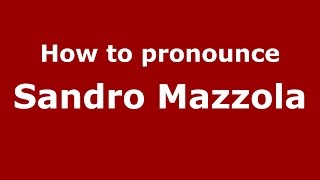 How to pronounce Sandro Mazzola