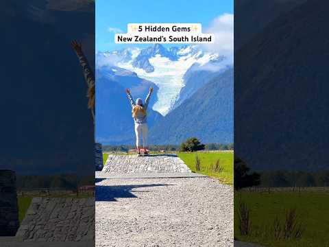 5 HIDDEN GEMS IN NEW ZEALAND’S SOUTH ISLAND