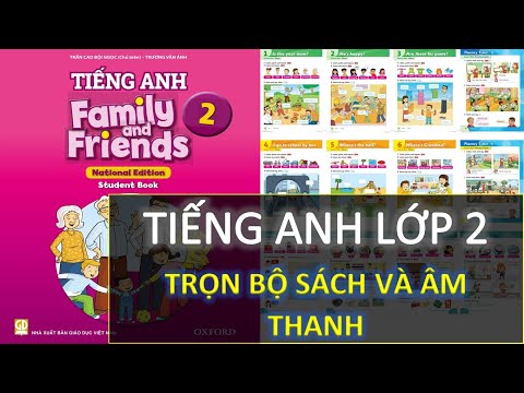 Tiếng Anh Lớp 2 [Mới]. Trọn bộ sách và âm thanh-Full listening. Family and Friends National Edition