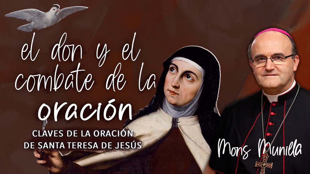 El don y combate de la oración. Claves de la oración de Santa Teresa de Jesús