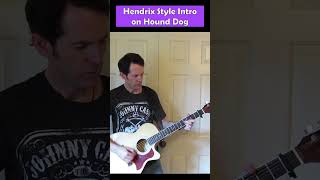 Hendrix Style Intro on Hound Dog
