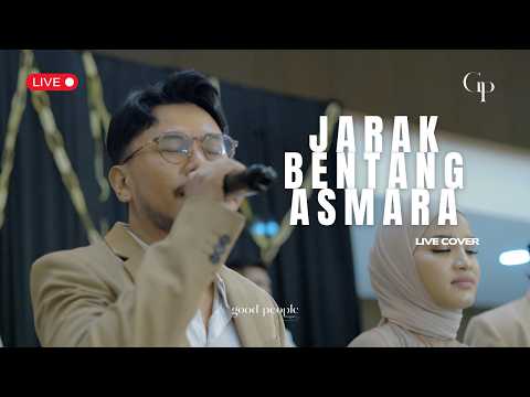 Man Osman ft. Traffic Jam - Bentang Jarak Asmara Live Cover | Good People Music