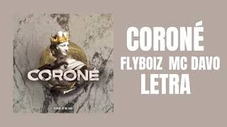 Coroné - Mc Davo &amp; Flyboiz (LETRA)