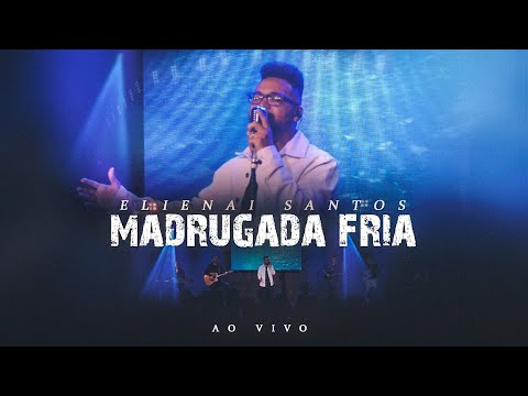 Elienai Santos - Madrugada Fria (Clipe Oficial)