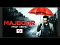 Majboor ( Official Song) Preet Harpal | Majboor Song | Preet Harpal New Song | Majboor Preet Harpal