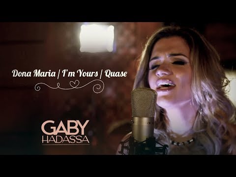 Versão Gaby Hadassa | Dona Maria - I´m Yours - Quase
