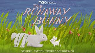 The Runaway Bunny Soundtrack | You Are My Baby - Kimya Dawson | WaterTower