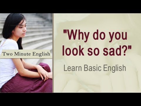 なぜ悲しそうに見えるの？ (Why Do You Look Sad? - Daily Learning English)