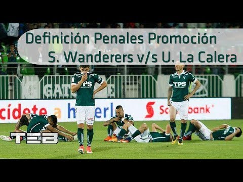 Definición Penales Promoción 2017. Santiago Wanderers 0 (4) - 1 (5)  U. La Calera