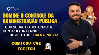 CONTROLE DA ADMINISTRAÇÃO PÚBLICA: CONCEITOS RELATIVOS AOS SISTEMAS DE CONTROLE INTERNO