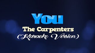 YOU - The Carpenters (KARAOKE PIANO VERSION)