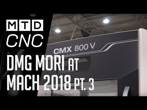 DMG MORI MACH 2018 HIGHLIGHT - CMX 800V Machining Centre