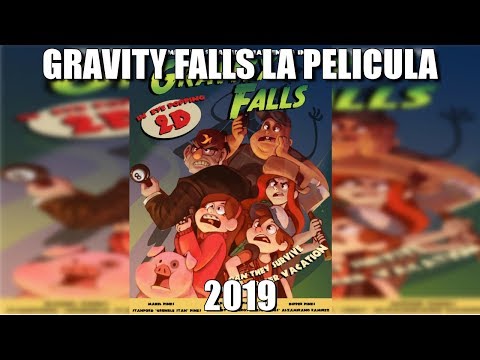 ¿Habra Una Pelicula De Gravity Falls En EL Año 2019? ¿Verdad o Falso?