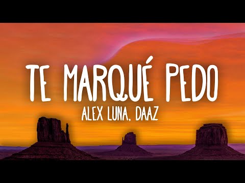 Alex Luna - Te Marqué Pedo ft. DAAZ