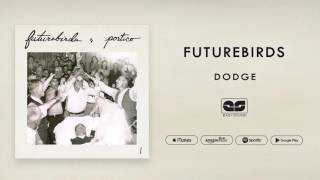 Futurebirds - Dodge (Official Audio)