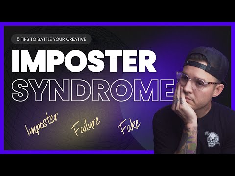 Imposter Syndrome | 5 Tips for Creatives to Combat Imposter Syndrome