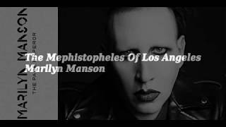 Marilyn Manson - The Mephistopheles Of Los Angeles (with lyrics)