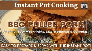 BBQ Pulled Pork | Instant Pot Meal Inspiration | Great for Busy Nights & Game Day!